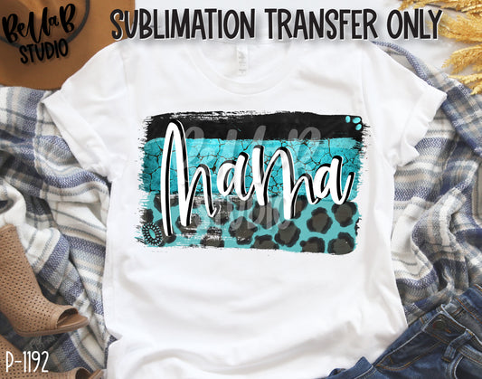 Turquoise Strokes Mama Sublimation Transfer, Ready To Press