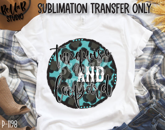 Turquoise and Leopard Sublimation Transfer, Ready To Press