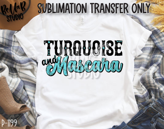 Turquoise and Mascara Sublimation Transfer, Ready To Press