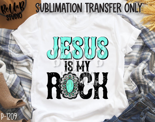 Jesus Is My Rock Sublimation Transfer, Ready To Press