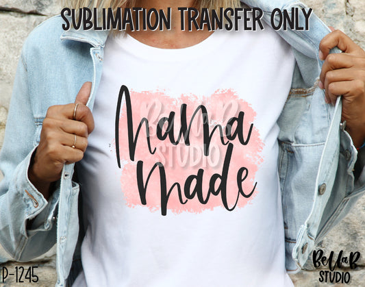 Mama Made Sublimation Transfer - Ready To Press