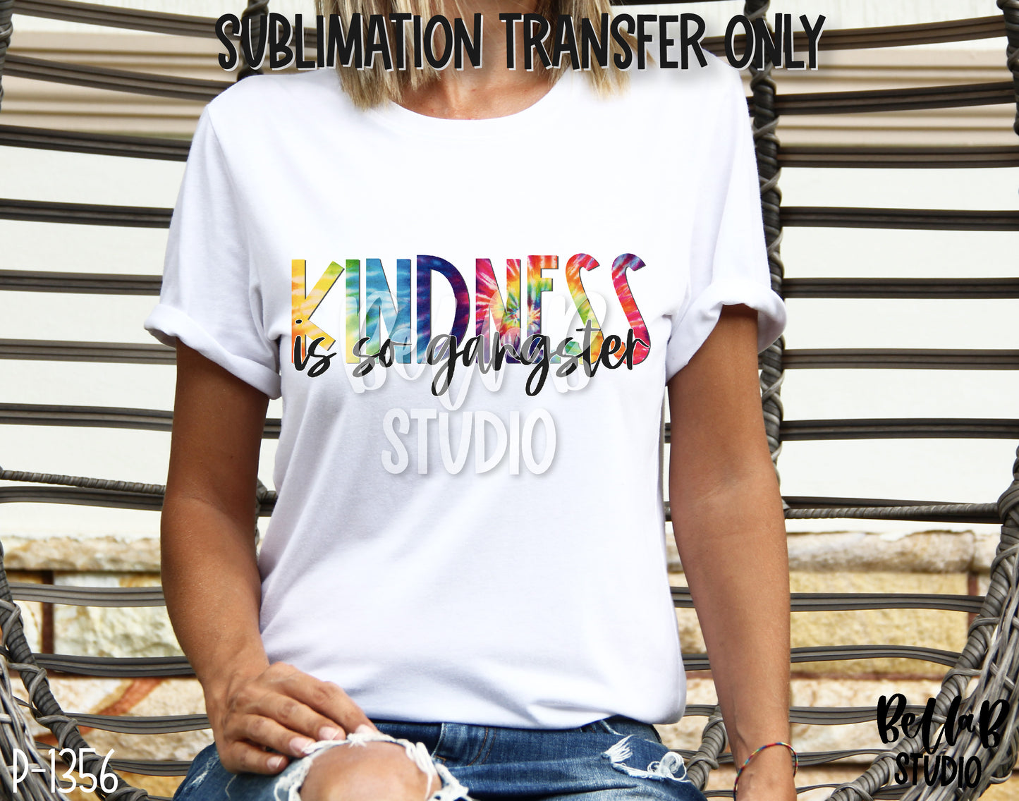 Kindness Is So Gangster Sublimation Transfer - Ready To Press
