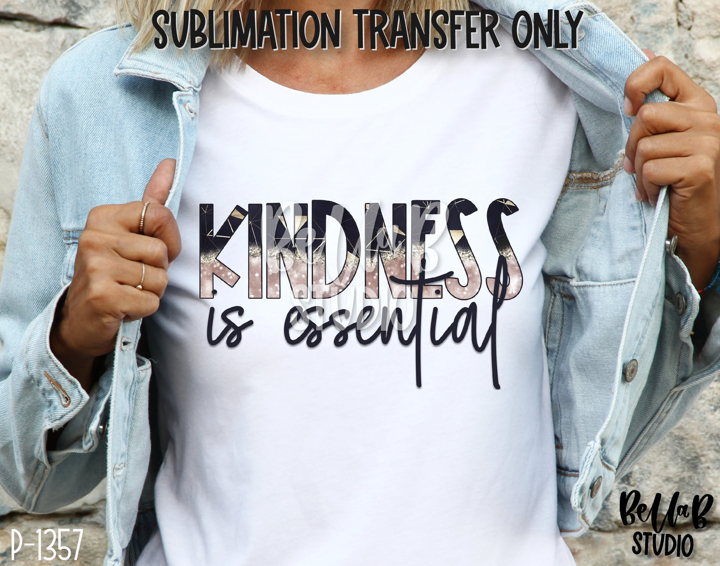 Kindness Is Essential Sublimation Transfer - Ready To Press