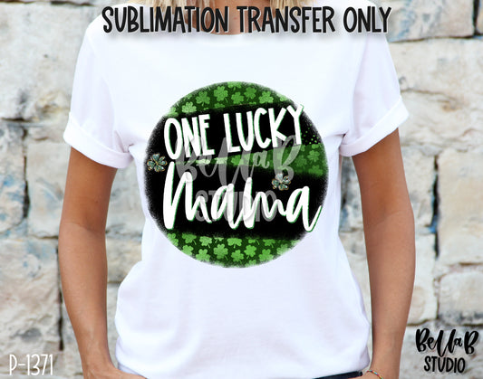 One Lucky Mama Sublimation Transfer, Ready To Press - P1371
