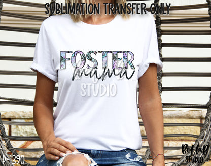 Foster Mama Sublimation Transfer - Ready To Press - P1390