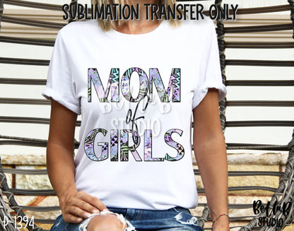 Mom Of Girls Sublimation Transfer - Ready To Press - P1394