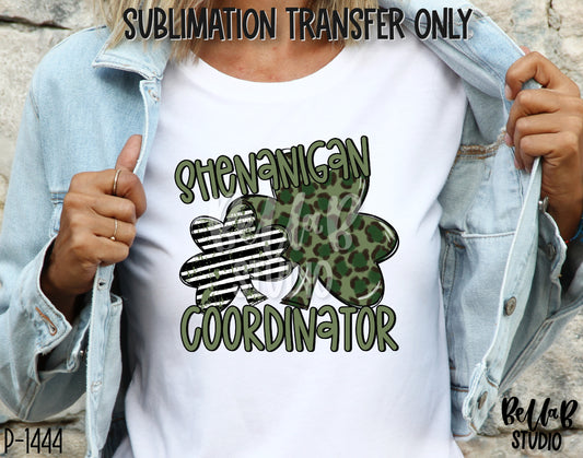 Shenanigan Coordinator Sublimation Transfer, Ready To Press - P1444
