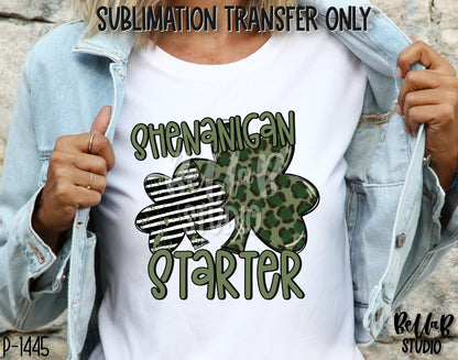 Shenanigan Starter Sublimation Transfer, Ready To Press - P1445