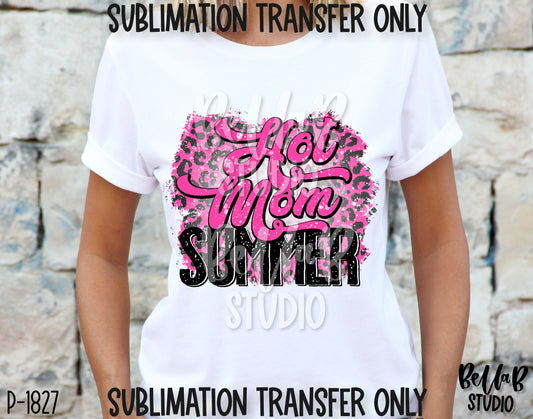 Hot Mom Summer Sublimation Transfer - Ready To Press - P1827