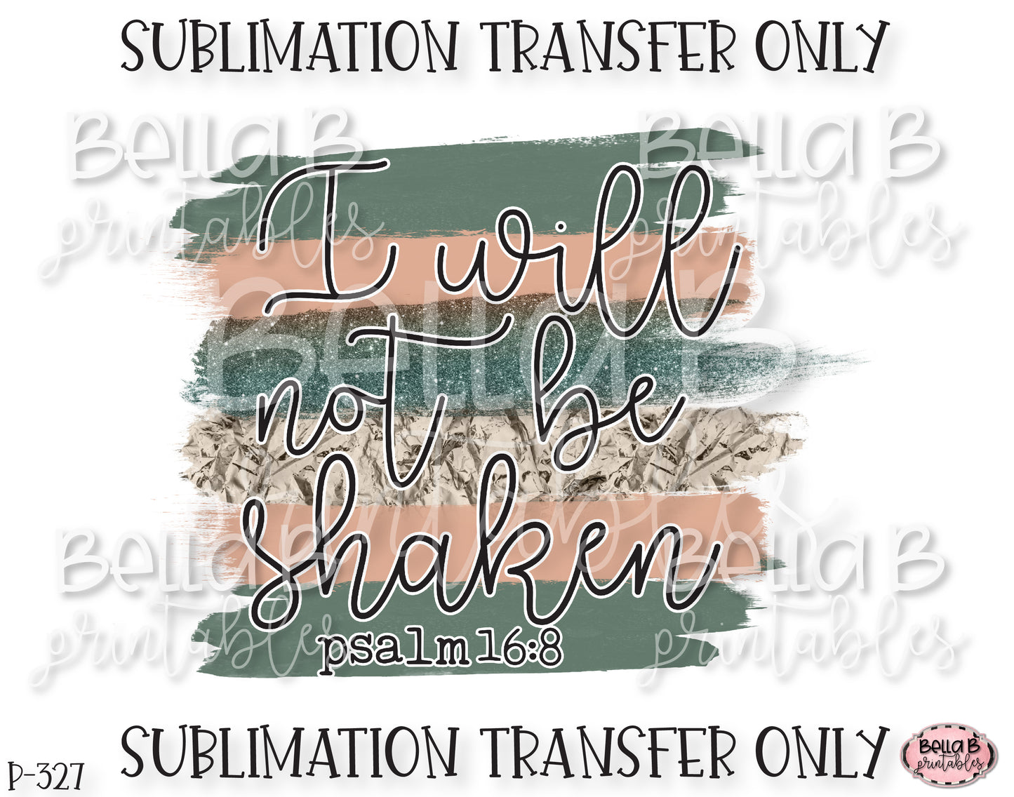 I Will Not Be Shaken Sublimation Transfer, Ready To Press, Heat Press Transfer, Sublimation Print