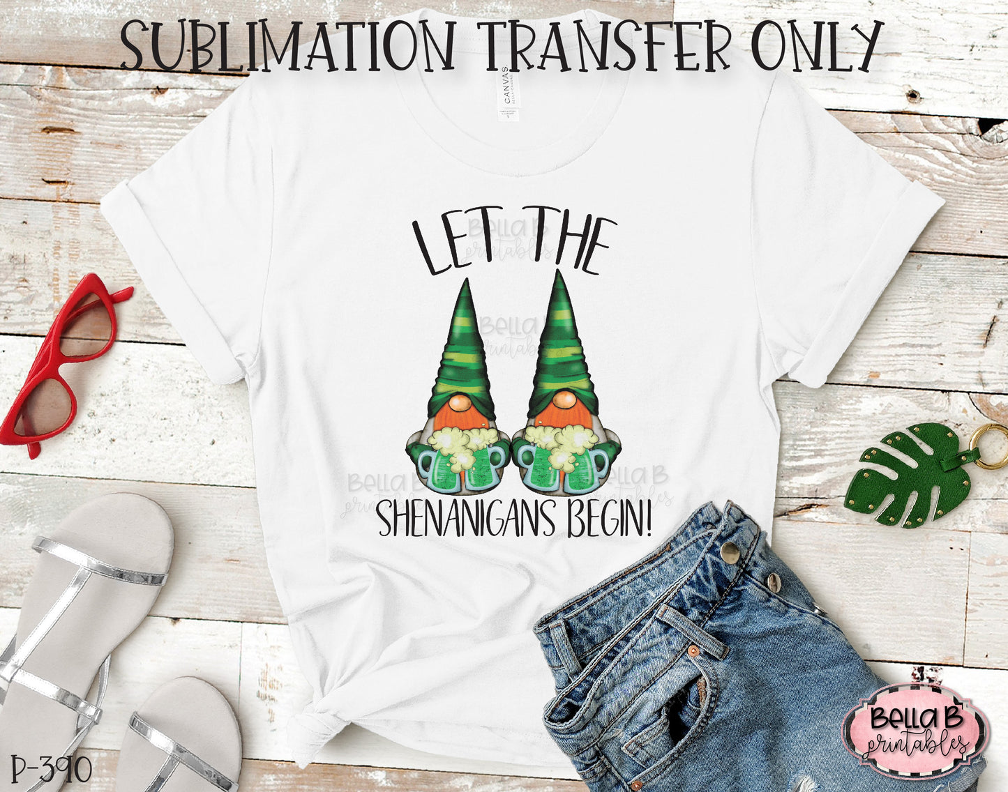 Let The Shenanigans Begin Sublimation Transfer, Ready To Press, Heat Press Transfer, Sublimation Print