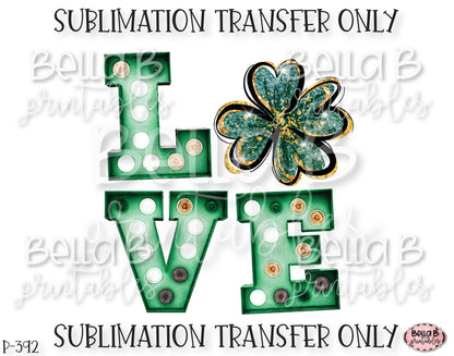 Marquee LOVE St Patricks Day Sublimation Transfer, Ready To Press, Heat Press Transfer, Sublimation Print