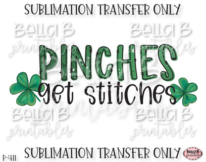 Pinches Get Stitches Sublimation Transfer, Ready To Press, Heat Press Transfer, Sublimation Print