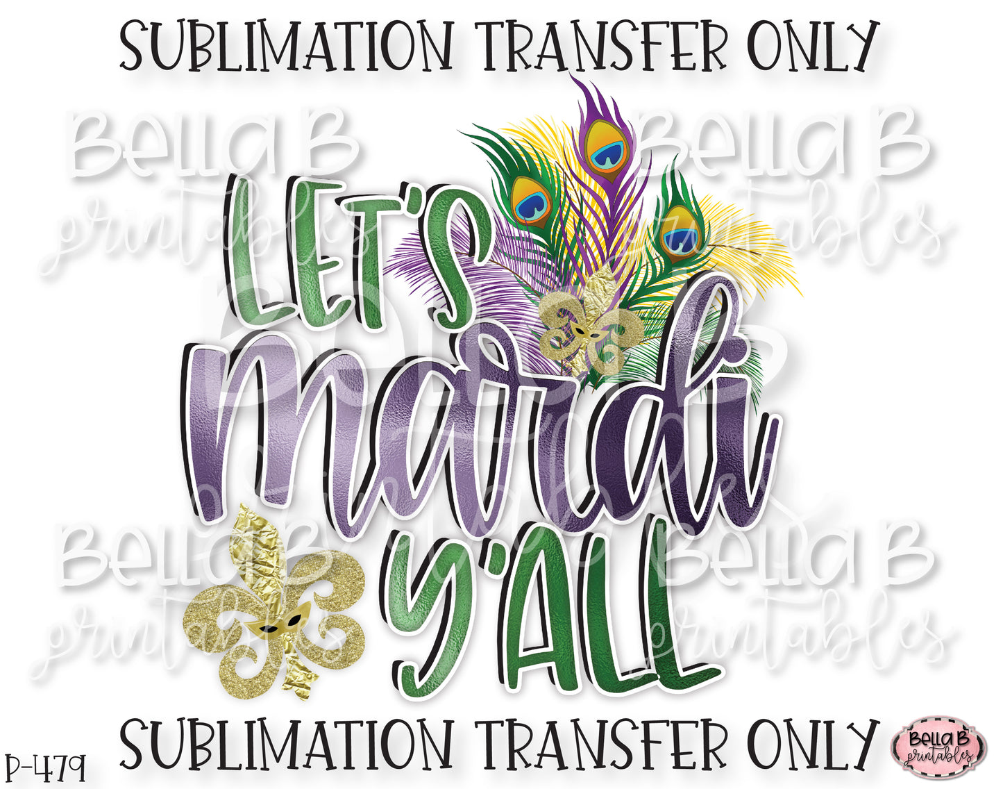 Let's Mardi Y'all Sublimation Transfer, Ready To Press, Heat Press Transfer, Sublimation Print