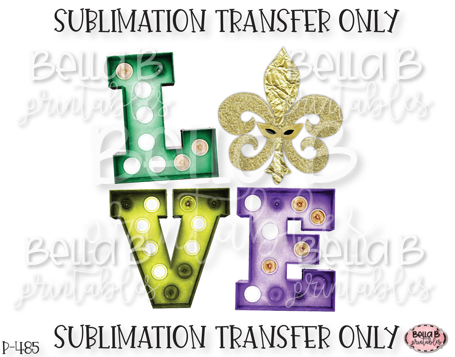 Mardi Gras LOVE Marquee Sublimation Transfer, Ready To Press, Heat Press Transfer, Sublimation Print