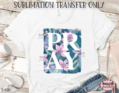 PRAY Sublimation Transfer, Ready To Press, Heat Press Transfer, Sublimation Print