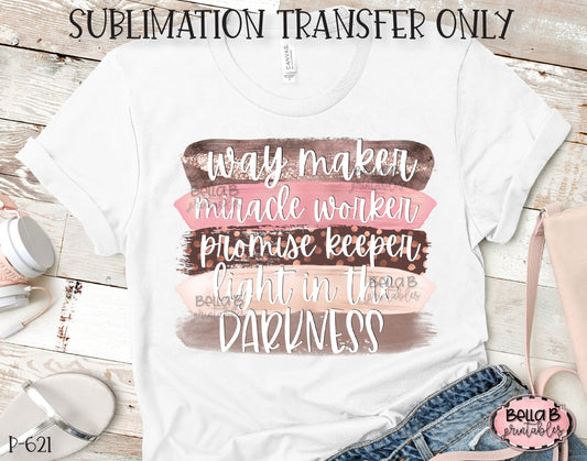 Way Maker Miracle Worker Promise Keeper Sublimation Transfer, Ready To Press, Heat Press Transfer, Sublimation Print