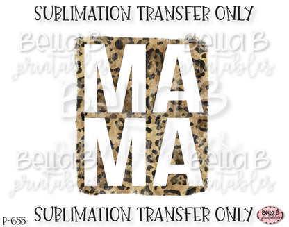 Leopard Print Mama Sublimation Transfer, Ready To Press, Heat Press Transfer, Sublimation Print