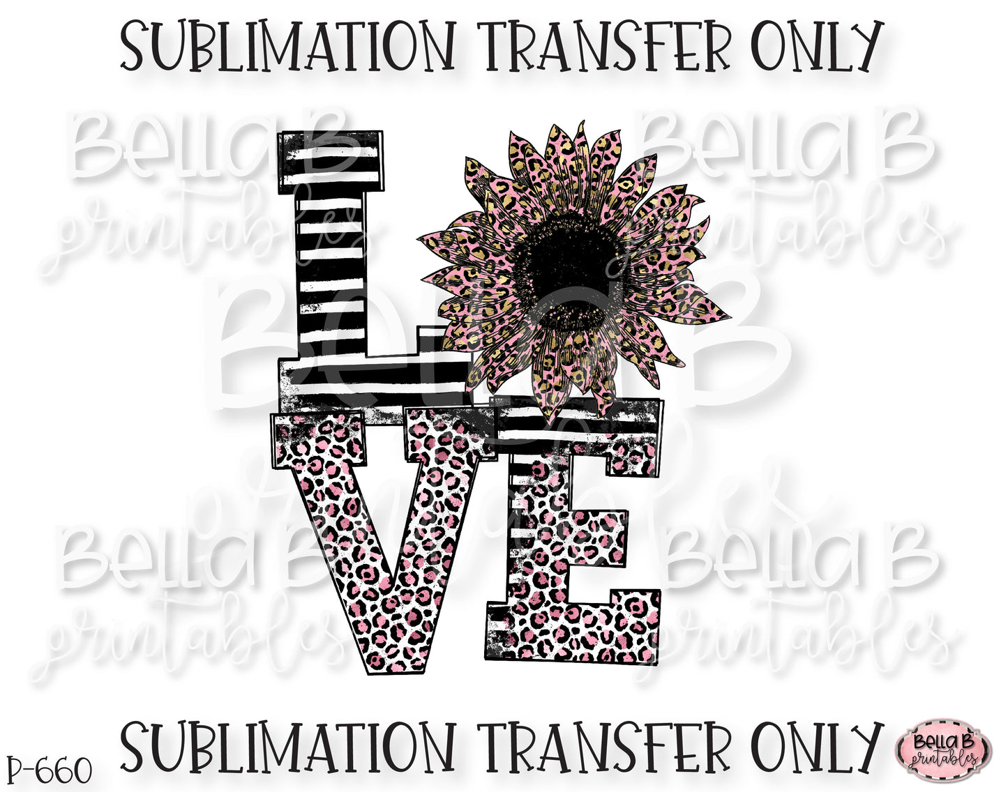 Leopard Print LOVE Sunflower Sublimation Transfer, Ready To Press, Heat Press Transfer, Sublimation Print