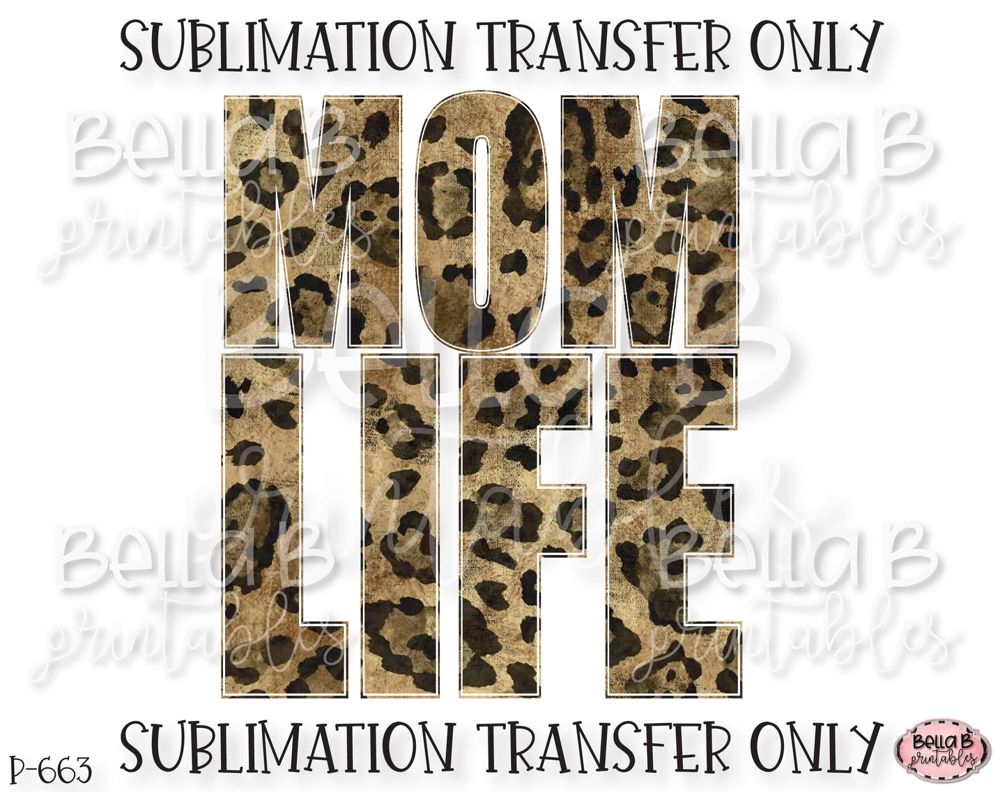 Leopard Print Mom Life Sublimation Transfer, Ready To Press, Heat Press Transfer, Sublimation Print