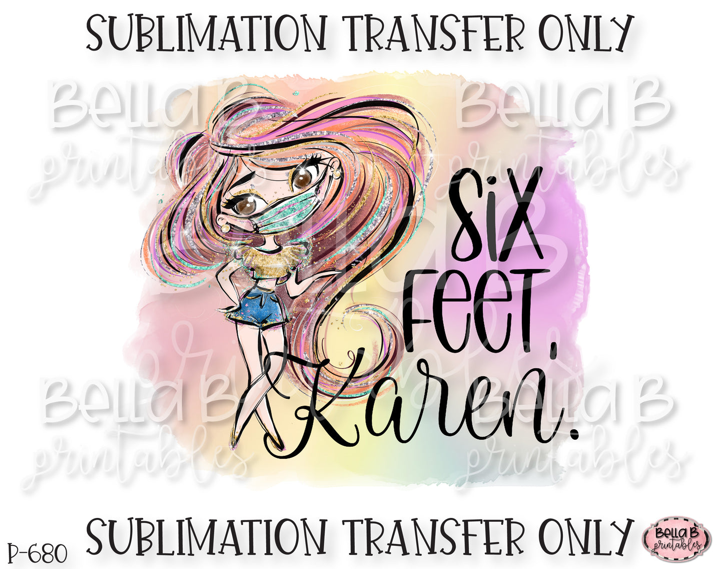 Funny Social Distancing Sublimation Transfer, 6 Feet Karen, Ready To Press, Heat Press Transfer, Sublimation Print