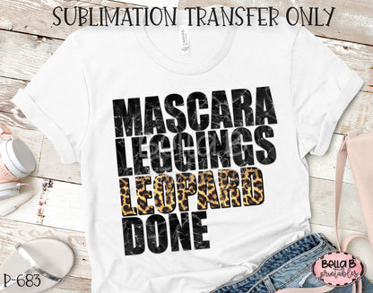 Mascara Leggings Leopard Done Sublimation Transfer, Ready To Press, Heat Press Transfer, Sublimation Print