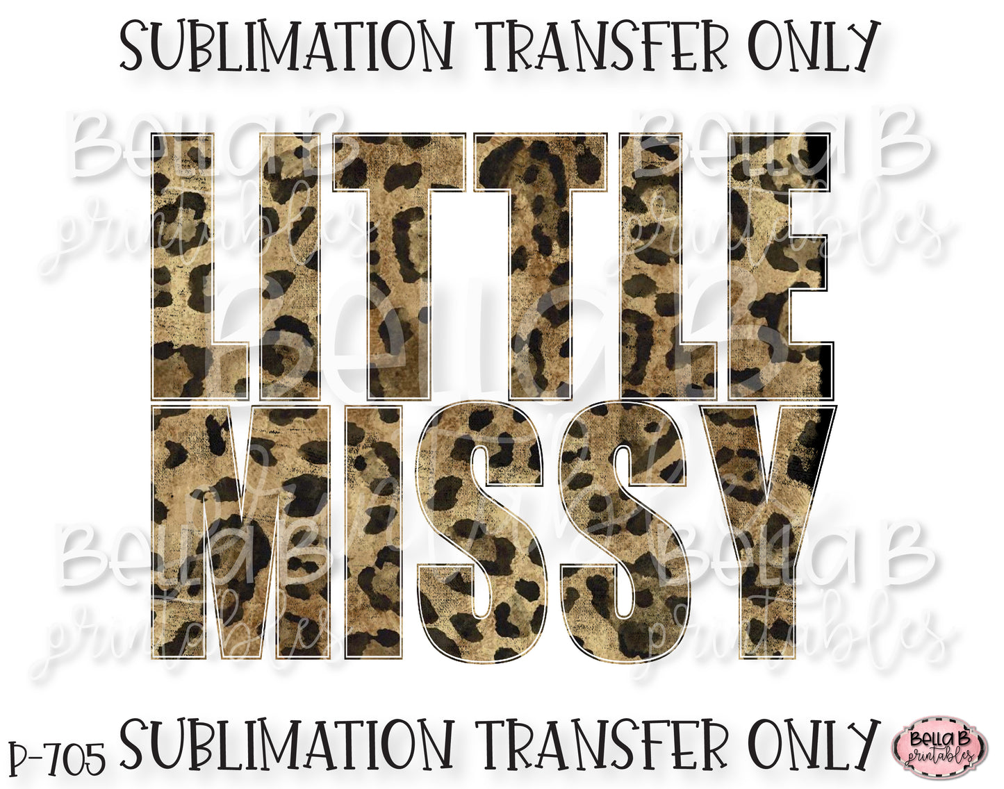 Leopard Print Little Missy Sublimation Transfer, Ready To Press, Heat Press Transfer, Sublimation Print