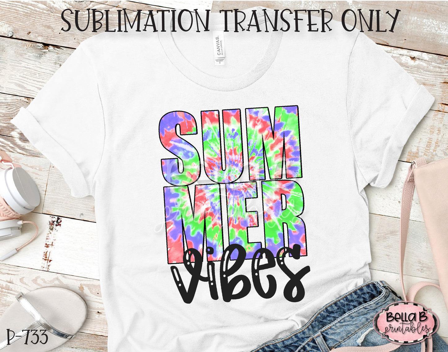 Tie Dye Summer Vibes Sublimation Transfer - Ready To Press