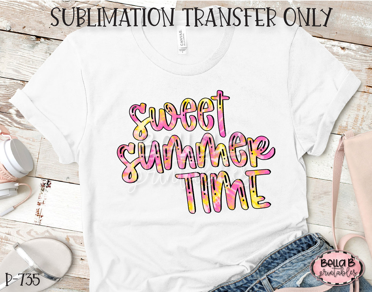 Tie Dye Sweet Summer Time Sublimation Transfer - Ready To Press