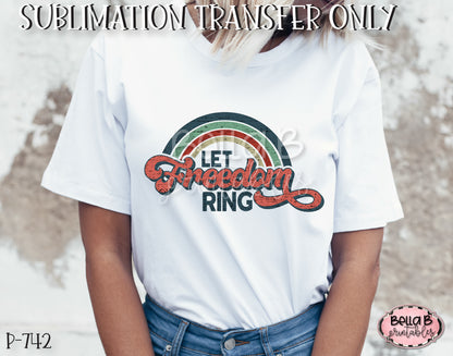 Retro America - Let Freedom Ring Sublimation Transfer - Ready To Press