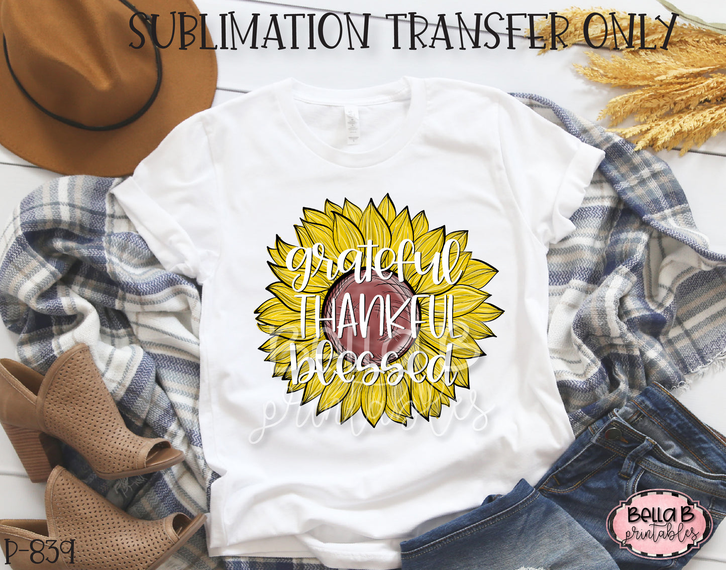 Grateful Thankful Blessed Sunflower Sublimation Transfer - Ready To Press
