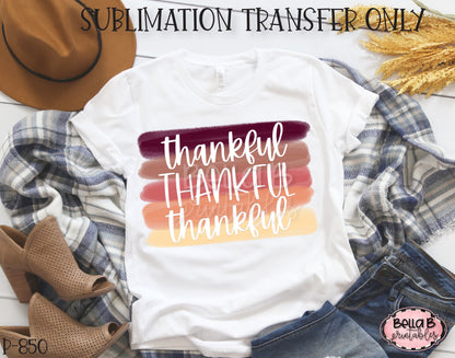 Thankful Thankful Thankful Brushstrokes Sublimation Transfer - Ready To Press