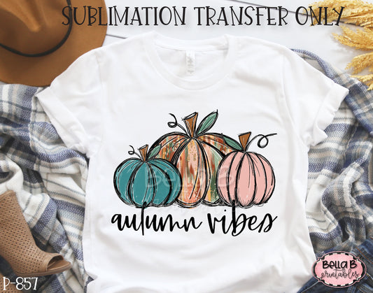 Autumn Vibes Sublimation Transfer - Ready To Press