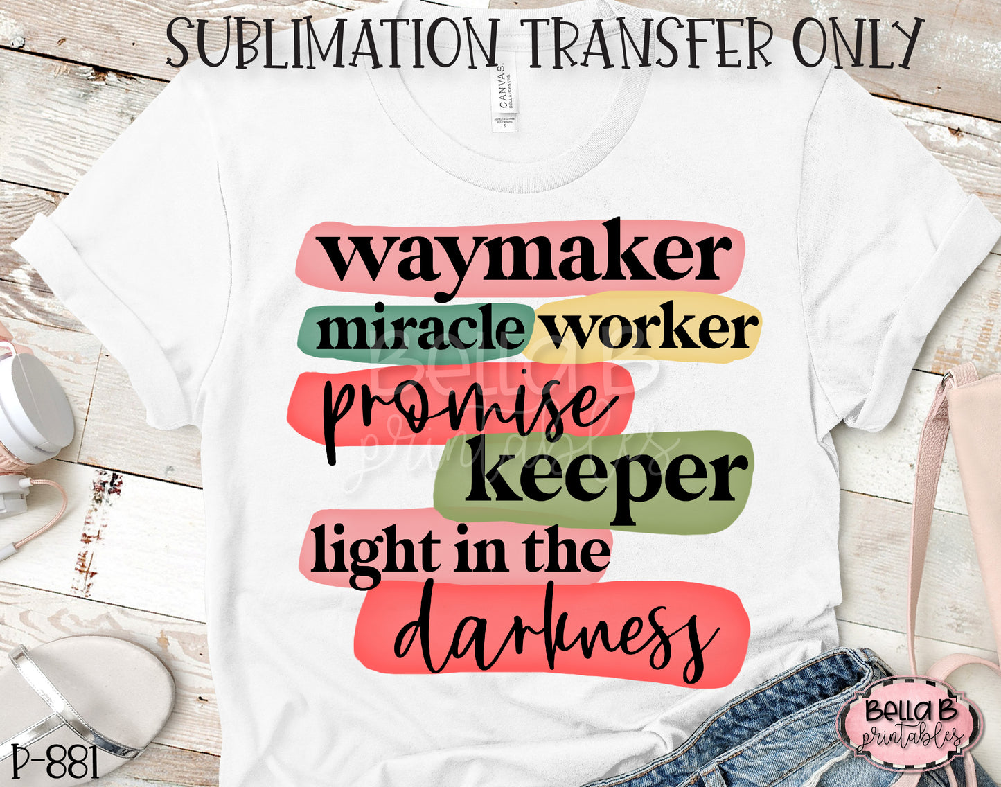 Waymaker Miracle Worker Promise Keeper Sublimation Transfer - Ready To Press