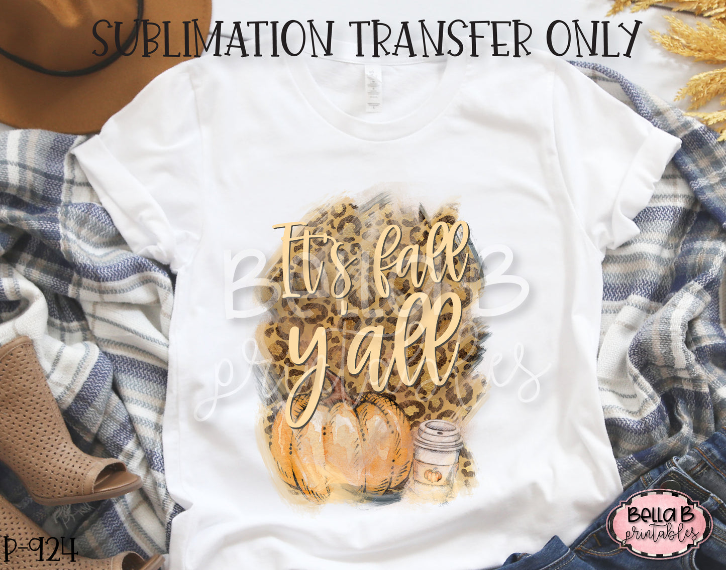 It's Fall Y'all Sublimation Transfer - Ready To Press