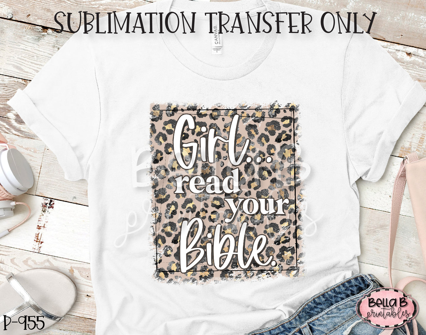Girl Read Your Bible Sublimation Transfer, Ready To Press