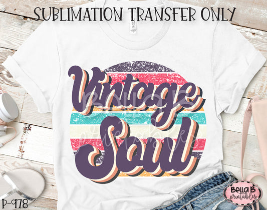 Vintage Soul Sublimation Transfer, Ready To Press