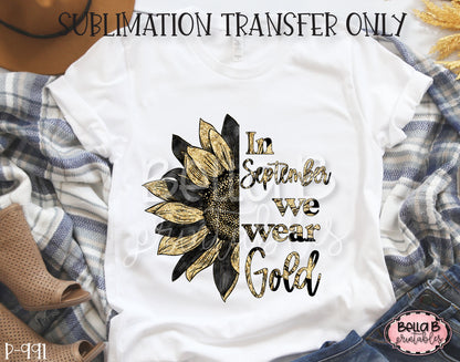 In September We Wear Gold Sunflower Sublimation Transfer, Ready To Press