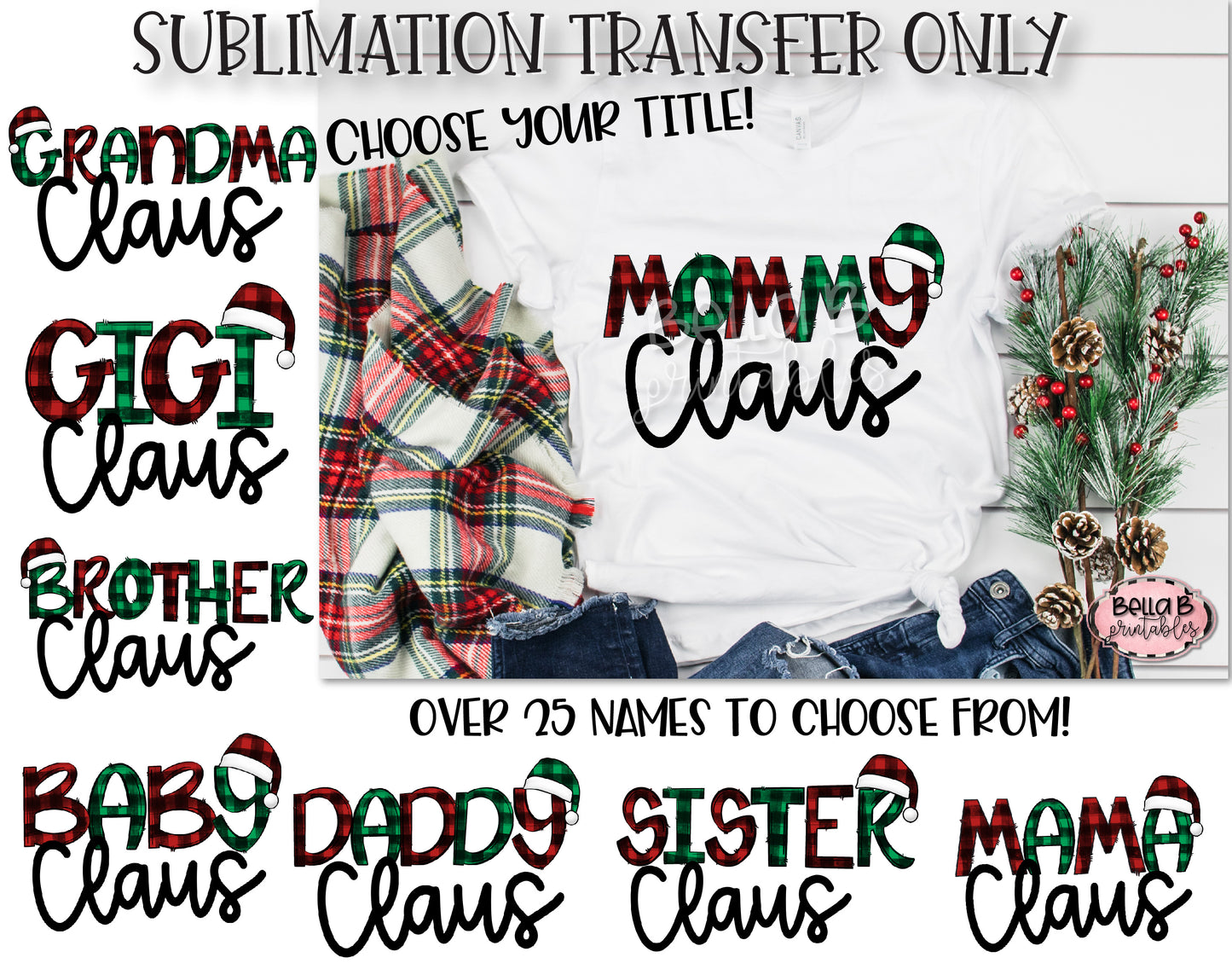 Choose Your Title - Family Claus Sublimation Transfer, Ready To Press