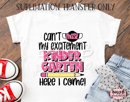 Can't Mask My Excitement, Kindergarten Pink Sublimation Transfer - Ready To Press