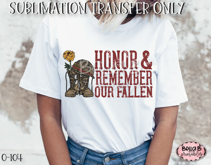 Honor And Remember Our Fallen Sublimation Transfer - Ready To Press