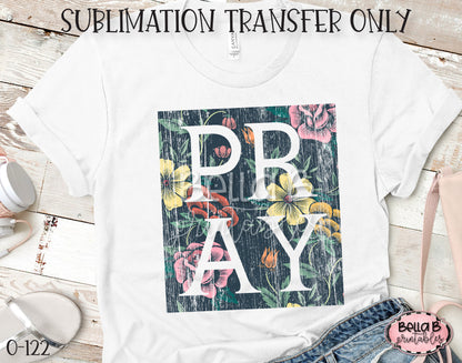 Floral Distressed Pray Sublimation Transfer - Ready To Press