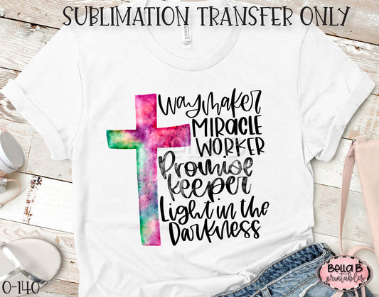 Waymaker Miracle Worker Promise Keeper Sublimation Transfer - Ready To Press