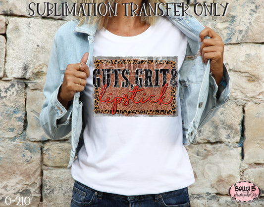 Guts Grit And Lipstick Sublimation Transfer, Ready To Press