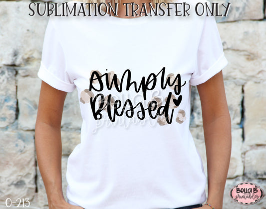 Simply Blessed Leopard Sublimation Transfer, Ready To Press