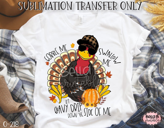 Gobble Me Swallow Me Sublimation Transfer, Ready To Press