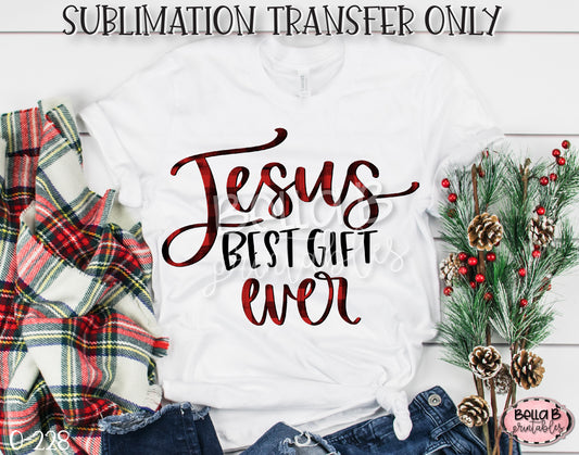 Jesus Best Gift Ever Sublimation Transfer, Ready To Press