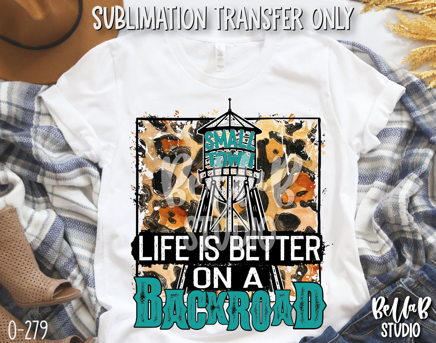 Life Is Better On A Backroad Sublimation Transfer, Ready To Press