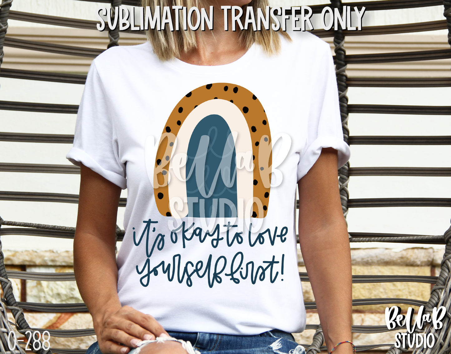 It's Okay To Love Yourself First Sublimation Transfer - Ready To Press