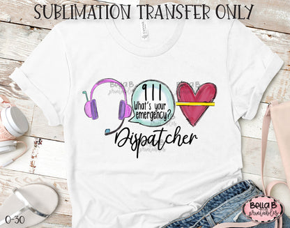 911 Dispatcher Sublimation Transfer, Ready To Press, Heat Press Transfer, Sublimation Print